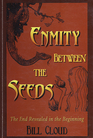 Enmity Between the Seeds The End Revealed in the Beginning