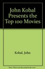 John Kobal Presents the Top 100 Movies