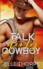 Talk Dirty Cowboy