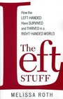 The Left Stuff How the LeftHanded Have Survived and Thrived in a RightHanded World