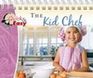 The Kid Chef  Quick  Easy Cookbook