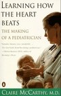 Learning How the Heart Beats The Making of a Pediatrician