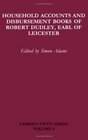 Household Accounts and Disbursement Books of Robert Dudley Earl of Leicester Volume 6