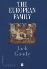 The European Family An HistoricoAnthropological Essay