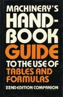 Machinery's Handbook Guide to the Use of Tables and Formulas