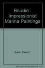Boudin  Impressionist Marine Paintings