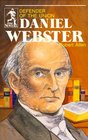 Daniel Webster Defender of the Union