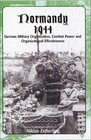Normandy 1944 German Military Organization Combat Power and Organizational Effectiveness