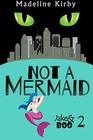 Not a Mermaid