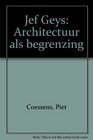 Jef Geys Architectuur als begrenzing