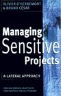 Managing Sensitive Projects A Lateral Approach