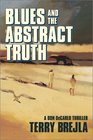Blues and the Abstract Truth A Don Decarlo Thriller