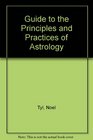 The Guide to the Principles and Practice of Astrology
