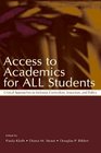 Access to Academics for All Students Critical Approaches to Inclusive Curriculum Instruction and Policy