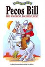Pecos Bill  Roughest Toughest Best