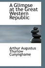 A Glimpse at the Great Western Republic
