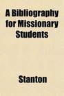 A Bibliography for Missionary Students