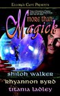 More Than Magick: A Shot of Magick / Once Upon a Midnight Blue / Spell of the Chameleon