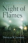 Night of Flames A Novel of World War II
