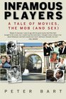 Infamous Players A Tale of Movies the Mob