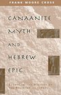 Canaanite Myth and Hebrew Epic  Essays in the History of the Religion of Israel