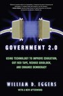 Government 20 Using Technology to Improve Education Cut Red Tape Reduce Gridlock and Enhance Democracy