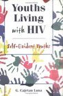 Youths Living With HIV SelfEvident Truths
