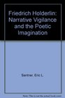 FRIEDRICH HLDERLIN   Narrative Vigilance and the Poetic Imagination