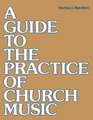 A Guide to the Practice of Church Music
