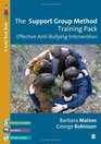 The Support Group Method Training Pack Effective AntiBullying Intervention