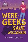 WereGeeks Save Wisconsin