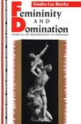Femininity and Domination Studies in the Phenomenology of Oppression