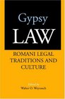 Gypsy Law: Romani Legal Traditions and Culture