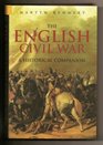 The English Civil War  A Historical Companion