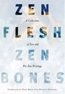 Zen Flesh Zen Bones A Collection of Zen and PreZen Writings