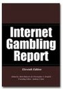 Internet Gambling Report  Eleventh Edition