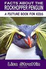 Facts About the Rockhopper Penguin (A Picture Book For Kids)