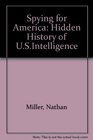 Spying for America The Hidden History of US Intelligence