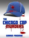 The Chicago Cap Murders