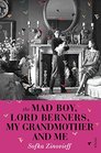 MAD BOY LORD BERNERS MY GRANDMO