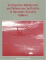 Configuration Management and Performance Verification of ExplosivesDetection Systems