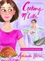 Cooking for Mr Latte A Food Lover's Courtship with Recipes