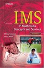 The IMS IP Multimedia Concepts and Services