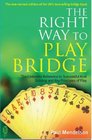 Right Way to Play Bridge