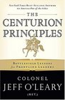The Centurion Principles Battlefield Lessons for Frontline Leaders