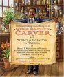 The Groundbreaking ChanceTaking Life of George Washington Carver and Science and Invention in America