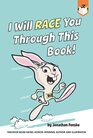 I Will Race You Through This Book