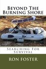 Beyond The Burning Shore Searching For Survival
