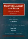 2001 Case and Statutory Supplement to Products Liability and Safety Cases and Materials