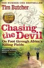 Chasing the Devil: On Foot Through Africa's Killing Fields
